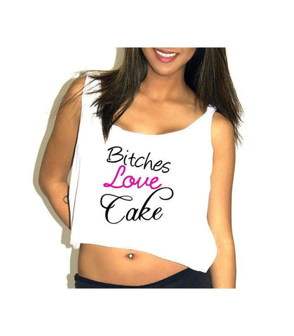 Bitches Love Cake Crop Top